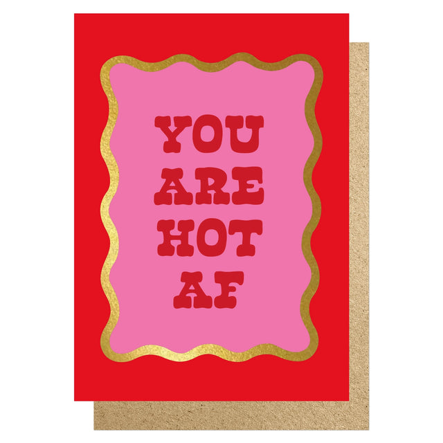 you-are-hot-af-greeting-card-lucky-ink
