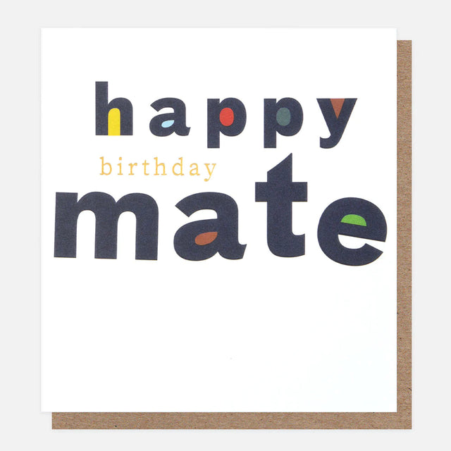 Happy Birthday Mate Birthday Card - Caroline Gardner