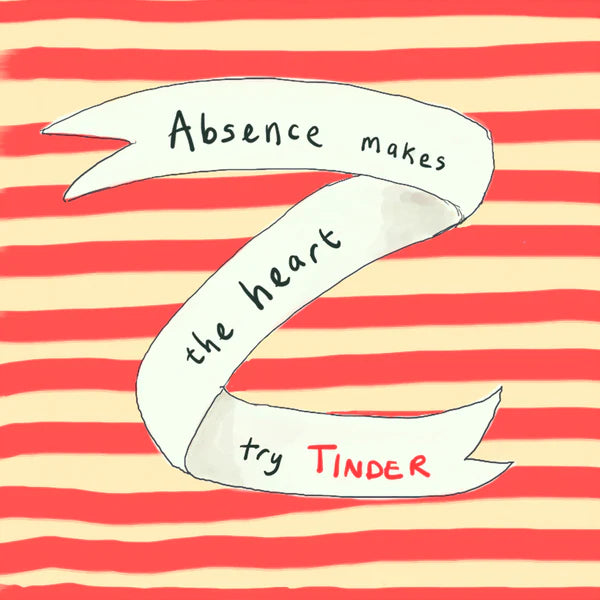 absence-makes-the-heart-try-tinder-greeting-card-poet-painter