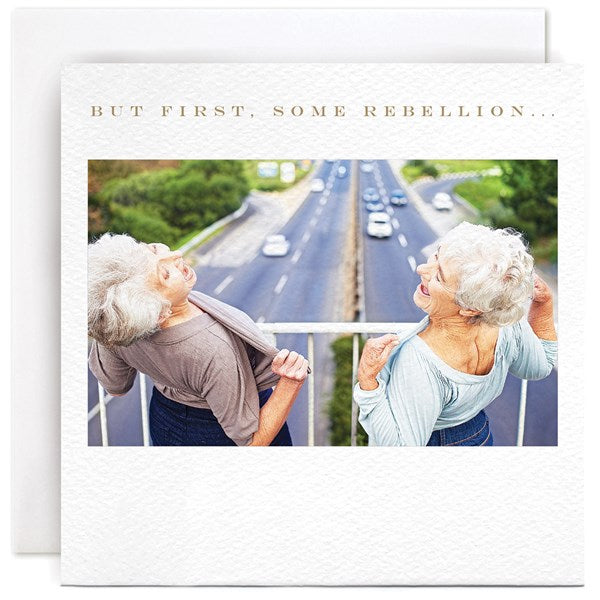 but-first-some-rebellion-greeting-card-susan-ohanlon
