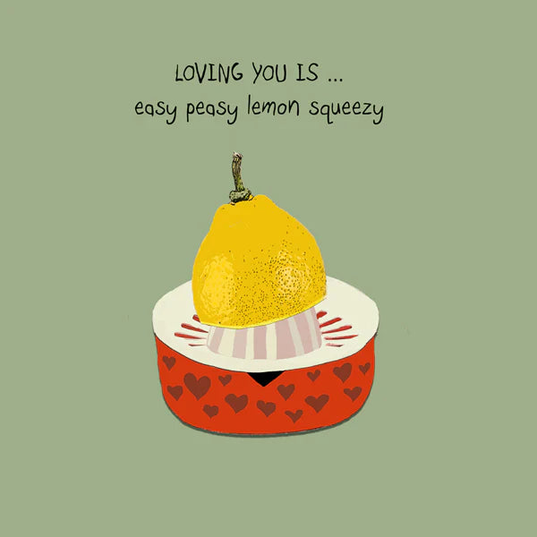 easy-peasy-lemon-squeezy-love-greeting-card-sally-scaffardi