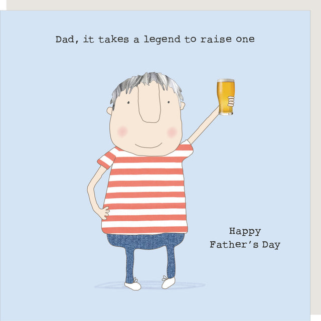 raise-legend-fathers-day-greeting-card-rosie-made-a-thing
