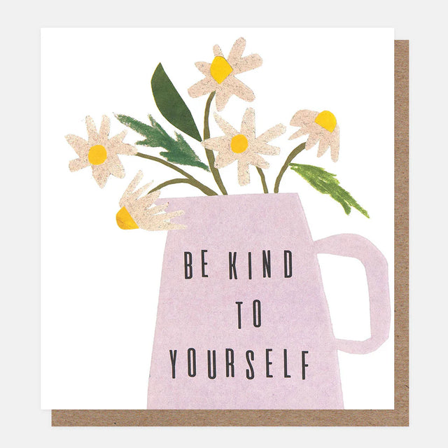 Be Kind To Yourself: Thinking of You