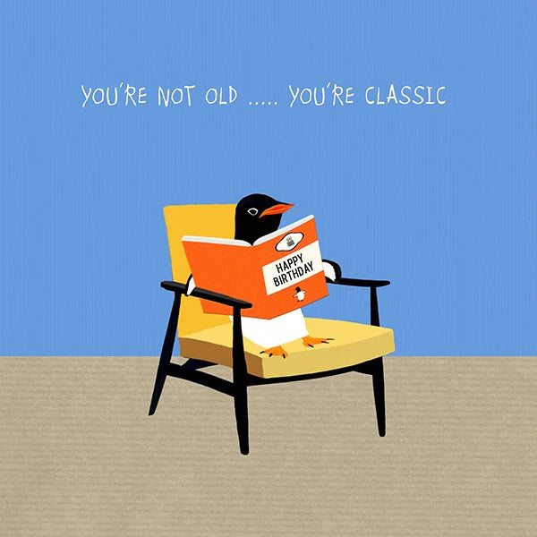 youre-not-old-youre-classic-greeting-card-sally-scaffardi