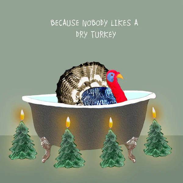 nobody-likes-a-dry-turkey-greeting-card-sally-scaffardi
