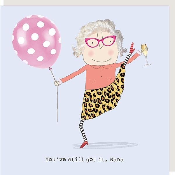 Nana Still Got It Card - Rosie Made A Thing