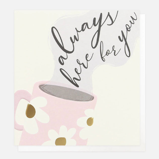 Always Here For You Card - Caroline Gardner
