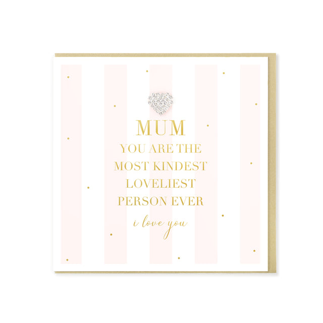 Mum, Kindest Loveliest Person Ever Card - Hearts Designs