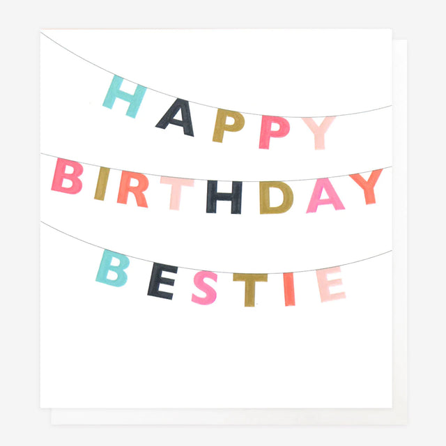 Happy Birthday Bestie Card - Caroline Gardner