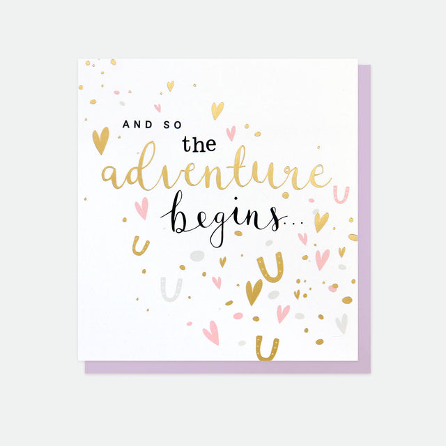 And So The Adventure Begins Golden Rule Engagement Card - Caroline Gardner