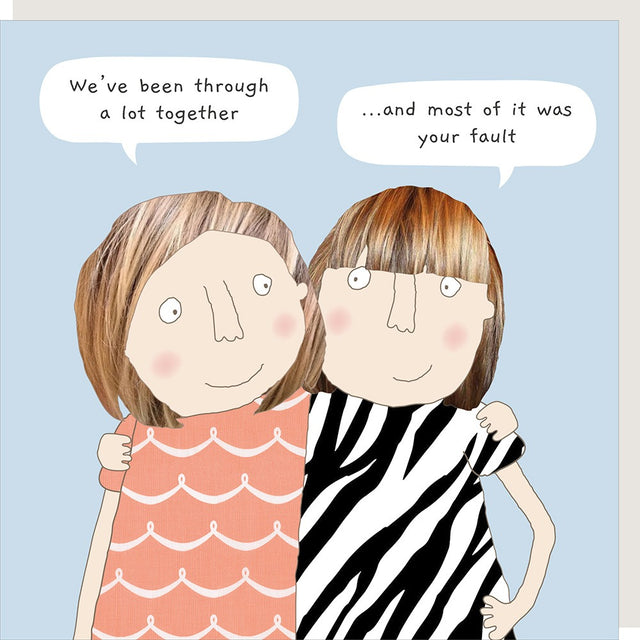 your-fault-greeting-card-rosie-made-a-thing