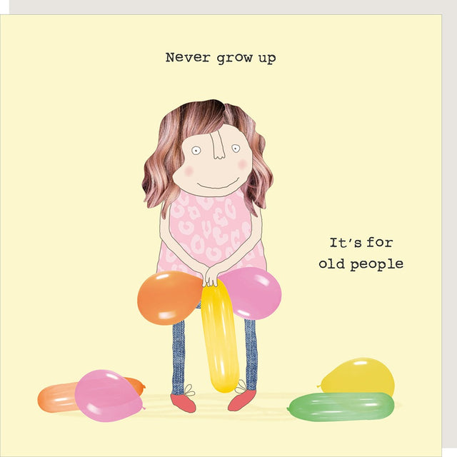 never-grow-up-greeting-card-rosie-made-a-thing