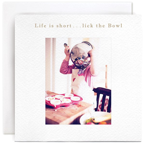 life-is-short-lick-the-bowl-greeting-card-susan-ohanlon
