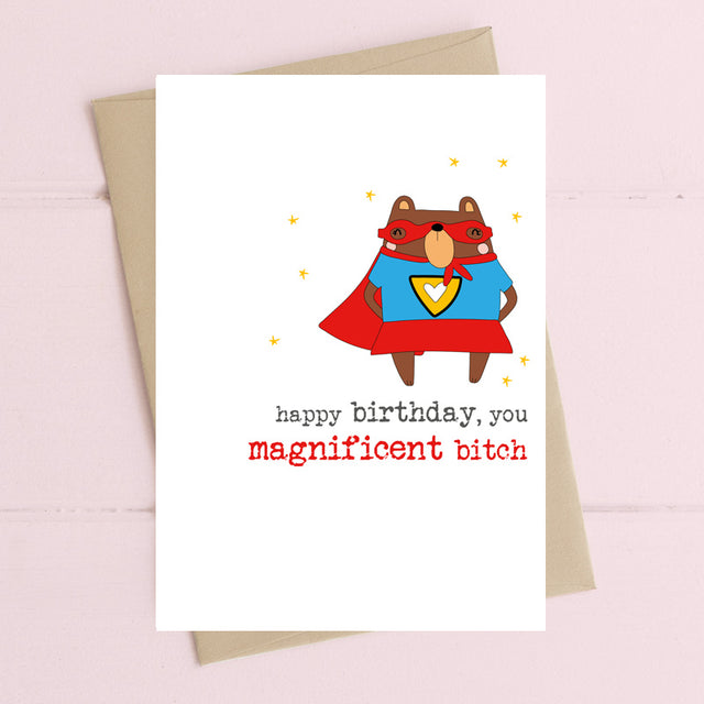 happy-birthday-you-magnificent-bitch-greeting-card-dandelion-stationery