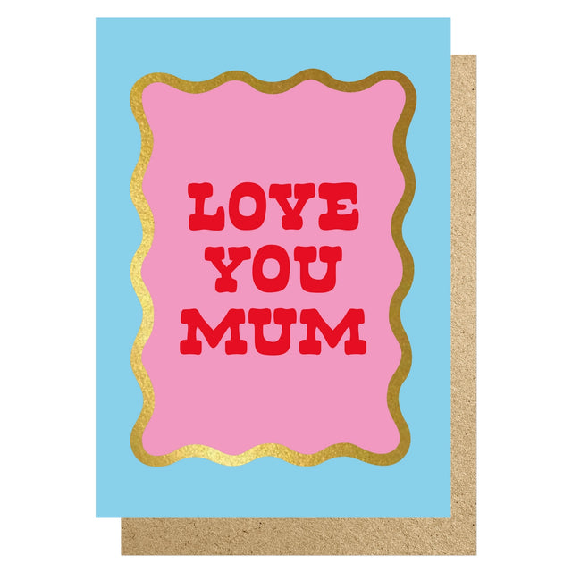 love-you-mum-gold-edge-greeting-card-lucky-ink