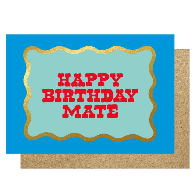 Birthday card with 'Happy Birthday Mate' text on a blue background