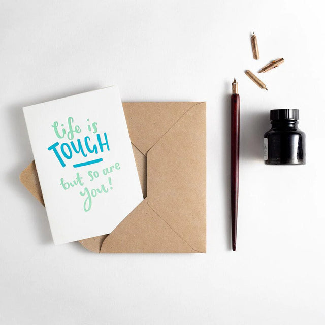 life-is-tough-but-so-are-you-letterpress-card-hunter-paper-co