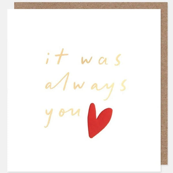 it-was-always-you-greeting-card-caroline-gardner