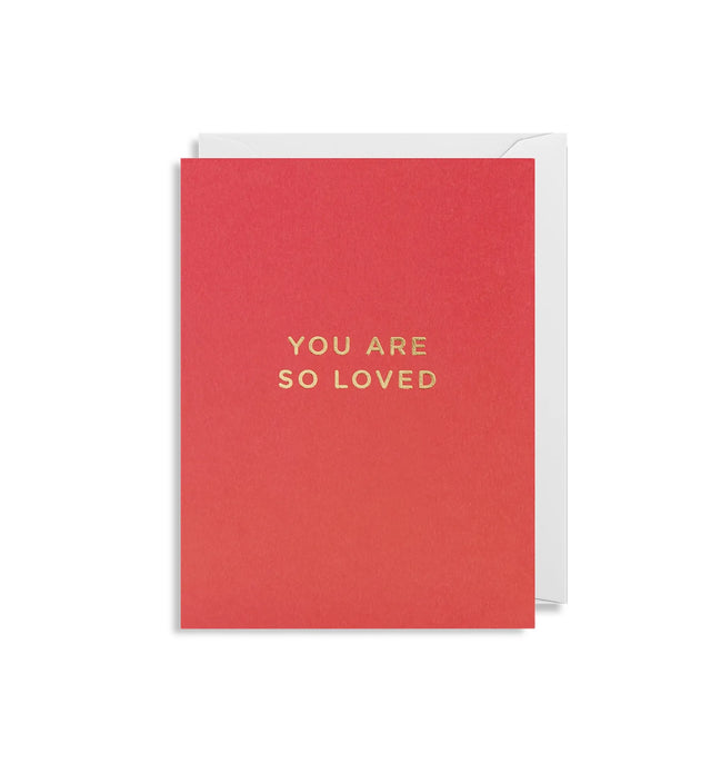 You Are So Loved Mini Card - Lagom Design