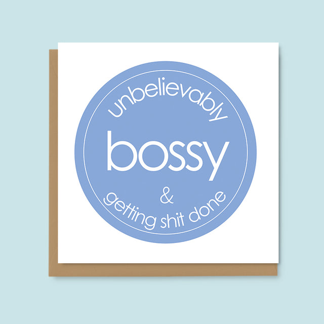 Unbelievably Bossy Card - Dandelion Stationery