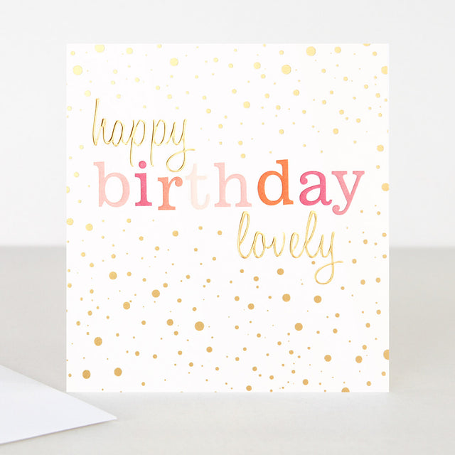 Happy Birthday Lovely Confetti Birthday Card - Caroline Gardner