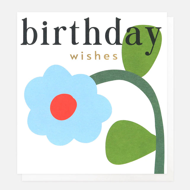 Birthday Wishes Flower Birthday Card - Caroline Gardner