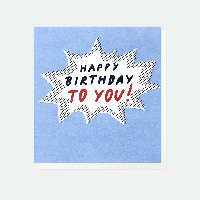 Happy Birthday To You! Card - Caroline Gardner