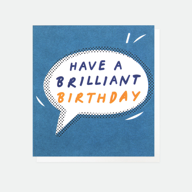 Have a Brilliant Birthday Card - Caroline Gardner