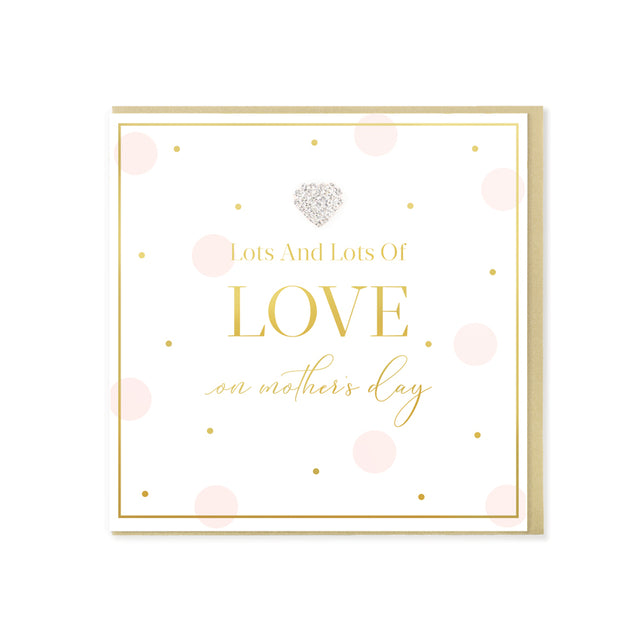 Lots And Lots Of Love On Mother's Day Card - Hearts Designs