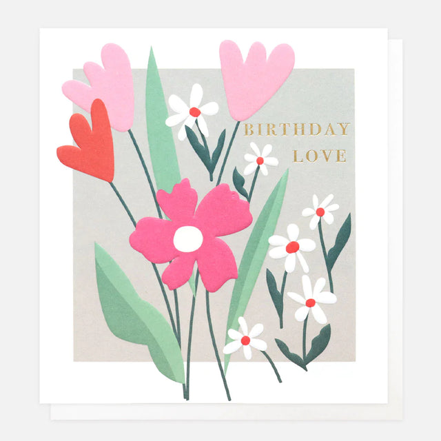 Floral Birthday Love Birthday Card - Caroline Gardner