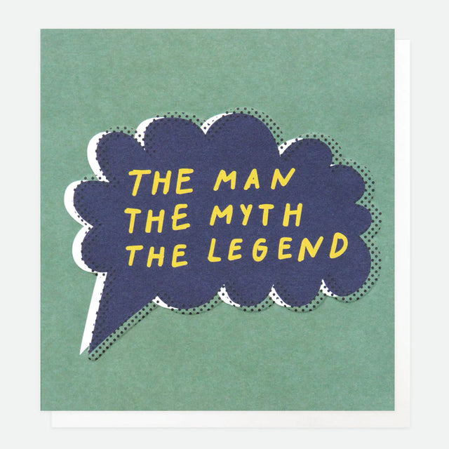 The Man The Myth The Legend Birthday Card - Caroline Gardner
