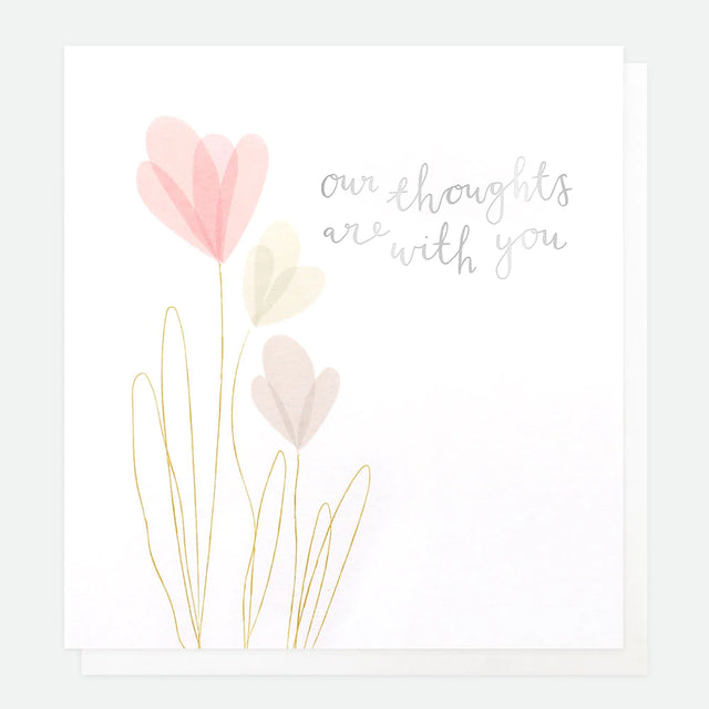 Our Thoughts are With You Sympathy Card - Caroline Gardner