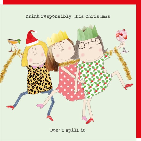 Drink Responsibly - Festive Rosie Christmas Card - Rosie Made A Thing