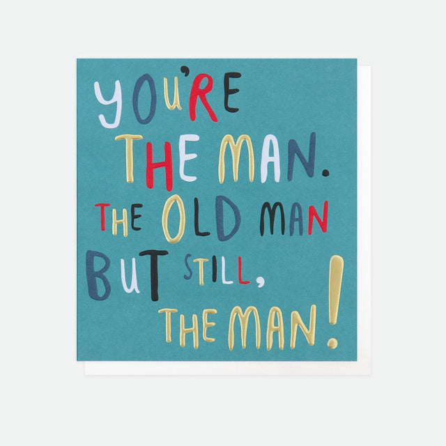 You're The Man Birthday Card - Caroline Gardner