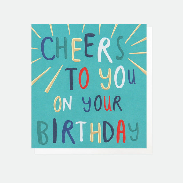 Cheers To You On Your Birthday Card - Caroline Gardner