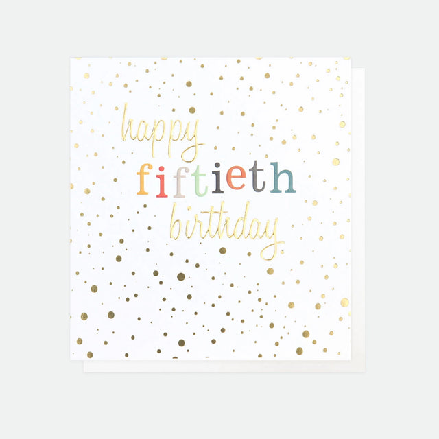 Happy Fiftieth Birthday Card - 50th Birthday Card - Caroline Gardner