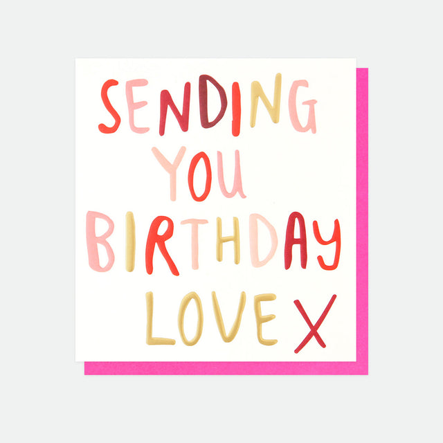 Sending You Birthday Love Card - Caroline Gardner