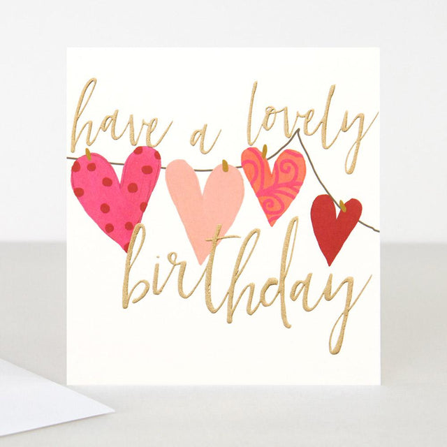 Have a Lovely Birthday Card - Caroline Gardner