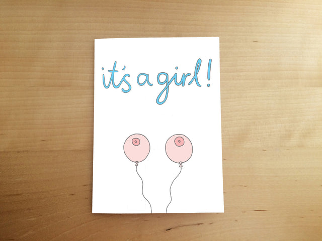 It's A Girl Card - You've Got Pen On Your Face